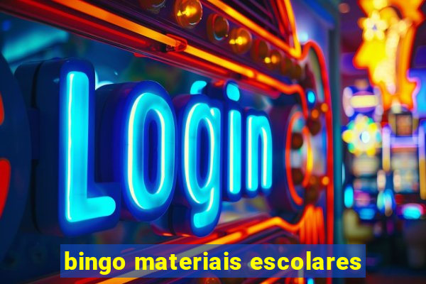 bingo materiais escolares